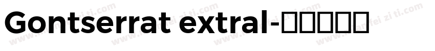 Gontserrat extral字体转换